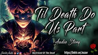 Boyfriend Of The Dead ASMR Roleplay Audio Story M4F [upl. by Nahbois]