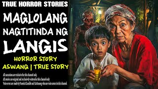 MAGLOLANG NAGTITINDA NG LANGIS  Aswang True Story [upl. by Pine824]