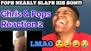 LMAO Chris amp Pops Reaction 2 [upl. by Yesnek530]