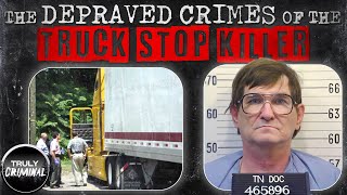 The Depraved Crimes Of The Truck Stop Killer [upl. by Derinna188]