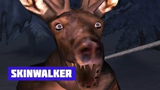 SKINWALKER  Beware of the Deer [upl. by Notniuqal]