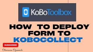 HOW TO DEPLOY FORM TO KOBOCOLLECT APP [upl. by Niassuh]