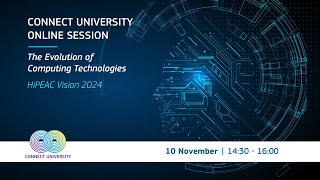 CONNECT University on the Next Computing Paradigm  HiPEAC Vision 2024 [upl. by Ellainad]