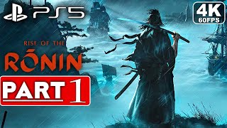 RISE OF THE RONIN Gameplay Walkthrough Part 1 4K 60FPS PS5  No Commentary FULL GAME [upl. by Bowman707]