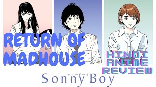 SONNY BOY EPISODE 1  HINDI ANIME REVIEW  CAN THIS BE THE RETURN OF MADHOUSE  OtaxTV [upl. by Nivrac]