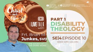 SSpS Presents Christ over Coffee SE04 Ep10 Pt 1 Disability Theology [upl. by Ingaberg]