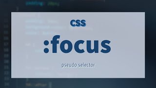 CSS focus Pseudo Selector Explained [upl. by Shawnee243]