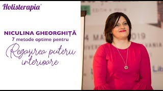 Niculina Gheorghiță  quot7 metode optime pentru Regăsirea puterii interioarequot [upl. by Eikin]