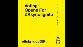 Voting Opens For ZKsync Ignite [upl. by Hplar]