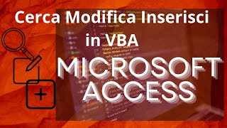 Cerca Modifica Inserisci con VBA in Microsoft Access [upl. by Cresa]