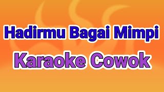 karaoke hadirmu bagai mimpi nada cowok [upl. by Yetti]