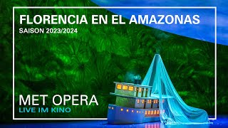 FLORENCIA EN EL AMAZONAS  Trailer  MET OPERA LIVE IM KINO  Saison 202324 [upl. by Kalk]