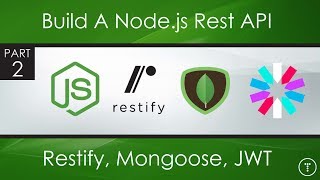 Nodejs Rest API With Restify Mongoose JWT  Part 2 [upl. by Nodnek]