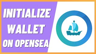 How To Initialize Wallet On Opensea Step By Step [upl. by Moureaux603]