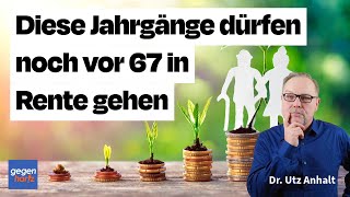 Rente Diese Jahrgänge dürfen noch vor 67 in Rente gehen [upl. by Einavoj]