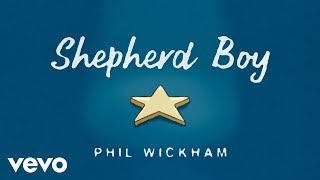 Phil Wickham  Shepherd Boy Official Lyric Video [upl. by Atnima]