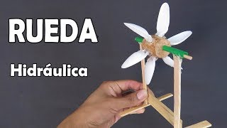 Como Hacer Una Rueda Hidráulica Funcionamiento  PROYECTOS DE CIENCIA [upl. by Bret932]