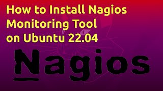 How to Install Nagios Monitoring Tool on Ubuntu 2204 [upl. by Lipski]