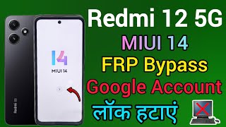 Redmi 12 5G  FRP Bypass  MIUI 14  Google Account Unlock  Without Pc  New Security 2024 [upl. by Barbette]