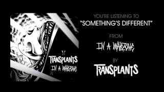 Transplants  quotSomethings Differentquot Full Album Stream [upl. by Bertero]