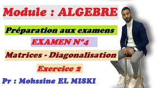 ALGÈBRE II  Examen 4 Exercice 2 matrices et diagonalisation [upl. by Skiest198]