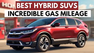 Top 7 Hybrid SUVs With Incredible Gas Mileage [upl. by Ameg]