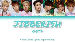 GOT7  Jibberish Color Coded Lyrics JAPROMENG [upl. by Adlaremse927]