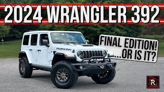 The 2024 Jeep Wrangler Rubicon 392 Final Edition Is A Ludacris Sendoff To An Iconic SUV [upl. by Waly]