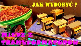 JAK WYDOBYĆ MIEDZ Z TRANSFORMATORÓW [upl. by Ellehsyt501]