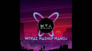 mitraz mashup Manoj 2024 boy journeyremix mitraz [upl. by Craddock]