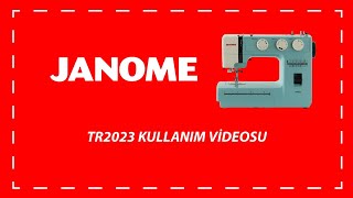 Janome Tr2023 Kullanım Videosu [upl. by Aisyle79]