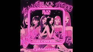 BLVCKPINK ICE CREAM COVER [upl. by Amre]