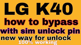 bypass LG k40 new way with sim pin unlock [upl. by Ekeiram]