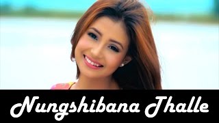 Nungshibana Thalle  Official Music Video Release [upl. by Jann860]