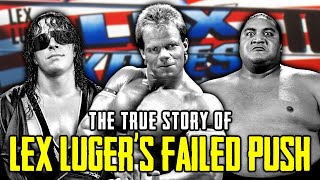 The True Story Of Lex Lugers Failed WWE Mega Push [upl. by Hguh713]