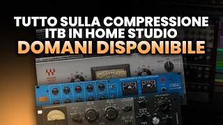 Tutto sulla Compressione ITB in Home Studio [upl. by Seavir]