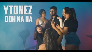 YTonez  Ooh Na Na Official Music Video [upl. by Eedebez391]