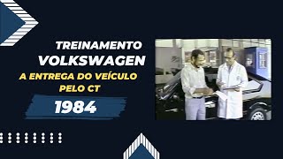 A Entrega do Veículo pelo CT 1984  Treinamento Volkswagen [upl. by Omlesna]