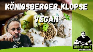 Die besten ORIGINAL Königsberger Klopse ever Klassische Küche vegan [upl. by Eenal149]