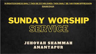 SUNDAY WORSHIP SERVICE  18082024  JEHOVAH SHAMMAH HOUSE OF WORSHIP ANANTAPUR [upl. by Proud]