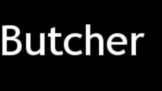 How to Pronounce Butcher [upl. by Hoes553]