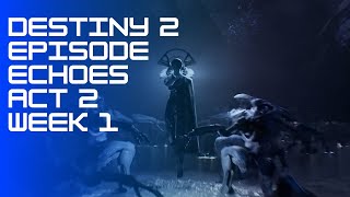 Destiny 2 Echoes Act 2 Week 1  Story Highlights and Playthrough [upl. by Nabla]