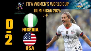 Nigeria 02 USA  FIFA U17 Womens World Cup 2024  QuarterFinals  watchalong [upl. by Irahs969]