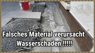 Falsche Abdichtung Wasserschaden Terrasse abdichten [upl. by Biddie]