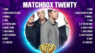 Matchbox Twenty Greatest Hits Full Album ▶️ Full Album ▶️ Top 10 Hits of All Time [upl. by Gross]