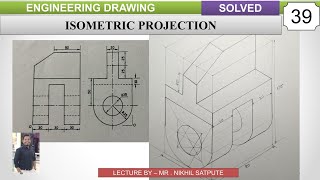 Engineering Drawing  Isometric Projections Problem 39  Learn with Nikhil [upl. by Novehc]