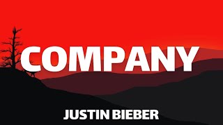 Justin Bieber  Company Lyrics [upl. by Mcclenon]