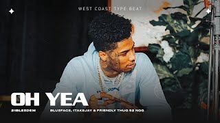 FREE Blueface x 1TakeJay x FRIENDLY THUG 52 NGG Type Beat 2023  quotOh Yeaquot [upl. by Koss]