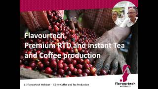 Flavourtech Webinar  Production of Premium Tea amp Coffee using the IES 2024 [upl. by Foley]