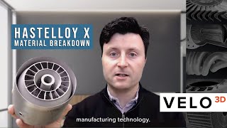 Velo3D Hastelloy® X Interview with Zach Murphree  Metal 3D Printing Material [upl. by Llywellyn]